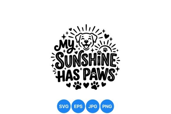My Sunshine Has Paws Design